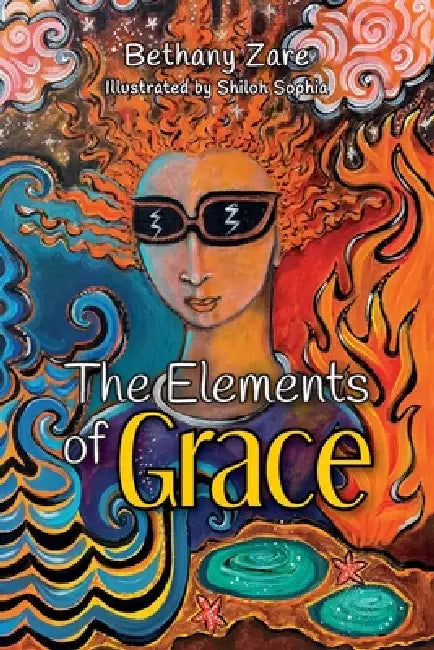 The Elements of Grace by Bethany Zare, Shiloh Sophia