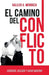 El camino del conflicto: Estrategia, realidad y aikido moderno by Galileo U. Mendoza