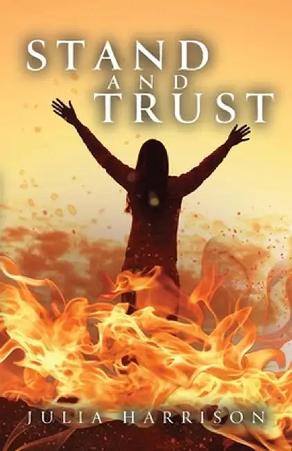 Stand and Trust by Julia Harrison