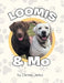 Loomis & Mo by Denise Janko