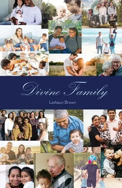 Divine Family by Lashaun Brown