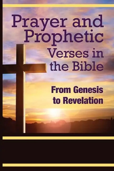 Prayer and Prophetic Verses in the Bible: From Genesis to Revelation by Odion Ojo