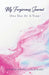 My Forgiveness Journal: One Day at a Time by Gloria Ewing Lockhart