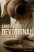 Caregiver's Devotional: Serving Others in Love by Kay Tuel