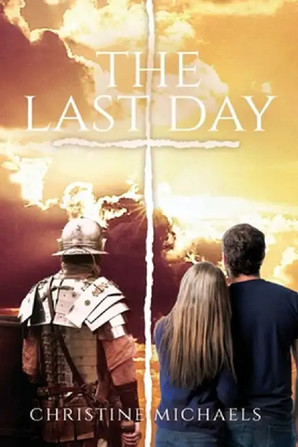 The Last Day by Christine Michaels