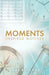 Moments: Inspired Motives by Carl Bullard