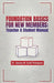 Foundation Basics for New Members: Teacher & Student Manual by Vanesa M. Scott-Thompson