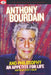 Anthony Bourdain and Philosophy by Scott Calef