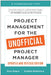 Project Management for the Unofficial Project Manager (Updated and Revised Edition) by Kory Kogon