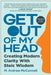 Get Out of My Head: Creating Modern Clarity with Stoic Wisdom by M. Andrew McConnell