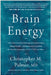 Brain Energy: The Groundbreaking Science That Will Transform Mental Health Care by Christopher M. Palmer