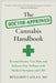 The Doctor-Approved Cannabis Handbook: Reverse Disease, Treat Pain, and Enhance Your Wellness with Medical Marijuana and CBD by Benjamin Caplan