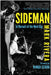 Sideman: In Pursuit of the Next Gig by Mark Rivera