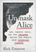 Unmask Alice: Lsd, Satanic Panic, and the Imposter Behind the World's Most Notorious Diaries by Rick Emerson