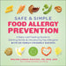 Safe and Simple Food Allergy Prevention: A Baby-Led Feeding Guide to Starting Solids and Introducing Top Allergens by Mali Linkas Malkani