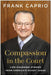 Compassion in the Court: Life-Changing Stories from America's Nicest Judge by Frank Caprio