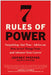 7 Rules of Power: Surprising--But True--Advice on How to Get Things Done and Advance Your Career by Jeffrey Pfeffer