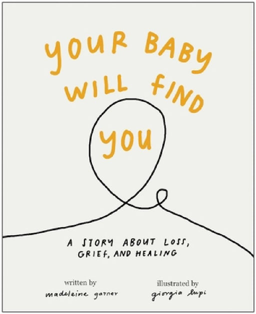 Your Baby Will Find You by Madeleine Garner