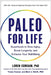 Paleo for Life: Superfoods to Slow Aging, Boost Longevity, and Enhance Your Well-Being by Cordain, Loren
