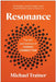 Resonance: The Art and Science of Human Connection by Michael Trainer