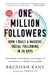 One Million Followers, Updated Edition: How I Built a Massive Social Following in 30 Days by Brendan Kane