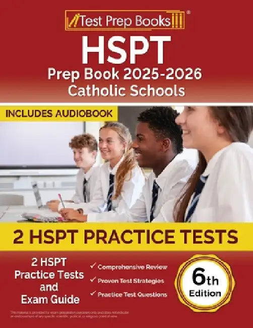HSPT Prep Book 2025-2026 Catholic Schools: 2 HSPT Practice Tests and Exam Guide [6th Edition] by Lydia Morrison