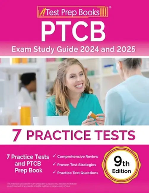 PTCB Exam Study Guide 2024 and 2025: 7 Practice Tests and PTCB Prep Book [9th Edition] by Lydia Morrison