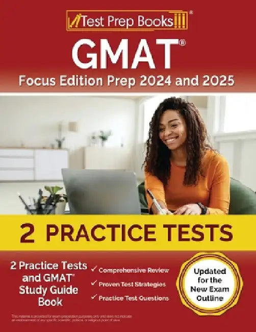 GMAT Focus Edition Prep 2024 and 2025: 2 Practice Tests and GMAT Study Guide Book [Updated for the New Exam Outline] by Lydia Morrison
