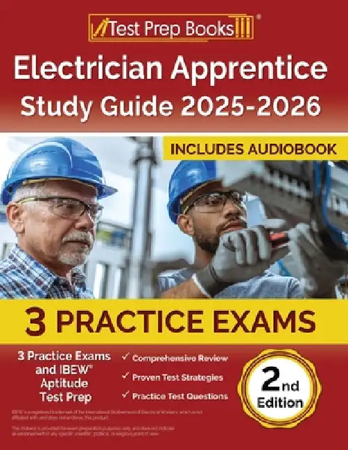 Electrician Apprentice Study Guide 2025-2026: 3 Practice Exams and IBEW Aptitude Test Prep [2nd Edition] by Lydia Morrison