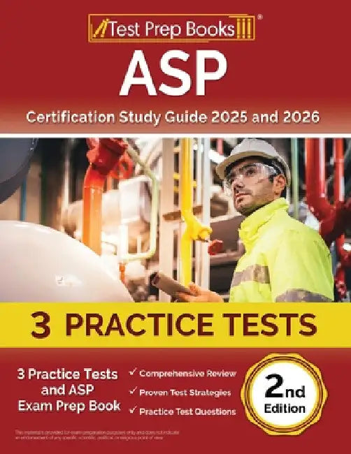 ASP Certification Study Guide 2025 and 2026: 3 Practice Tests and ASP Exam Prep Book [2nd Edition] by Lydia Morrison