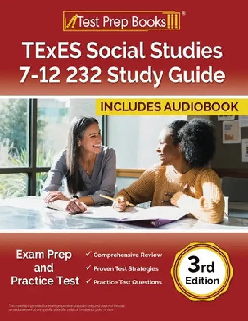 TExES Social Studies 7-12 232 Study Guide: Exam Prep and Practice Test [3rd Edition] by Lydia Morrison