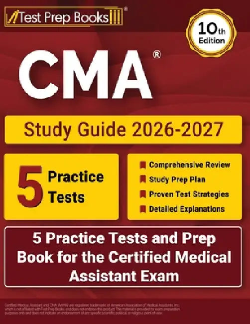 CMA Study Guide 2026-2027: 5 Practice Tests and Prep Book for the Certified Medical Assistant Exam [10th Edition] by Lydia Morrison