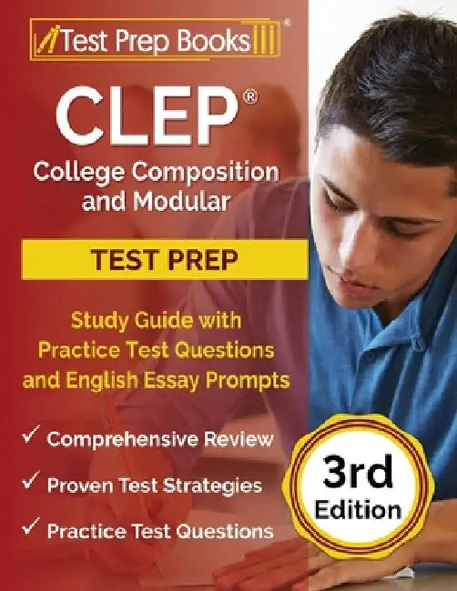 CLEP College Composition and Modular Study Guide with Practice Test Questions and English Essay Prompts [3rd Edition] by Joshua Rueda