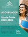ACCUPLACER Study Guide 2023-2024: ACCUPLACER Math, Reading, Writing, and Essay Prep Book with Practice Test Questions for the College Board Exam [5th by J. M. Lefort