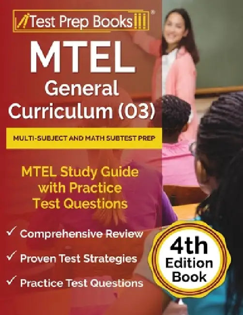 MTEL General Curriculum (03) Multi-Subject and Math Subtest Prep: MTEL Study Guide with Practice Test Questions [4th Edition Book] by Joshua Rueda