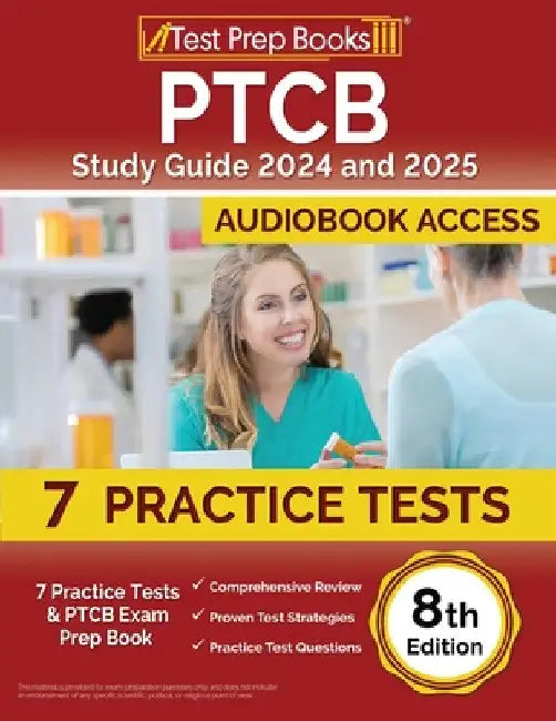 PTCB Study Guide 2024 and 2025: 7 Practice Tests and PTCB Exam Prep Book [8th Edition] by Lydia Morrison