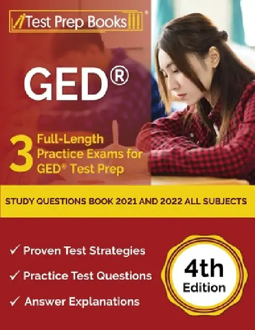 GED Study Questions Book 2021 and 2022 All Subjects: 3 Full-Length Practice Exams for GED Test Prep [4th Edition] by Joshua Rueda