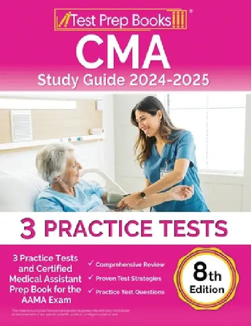 CMA Study Guide 2024-2025: 3 Practice Tests and Certified Medical Assistant Prep Book for the AAMA Exam [8th Edition] by Lydia Morrison