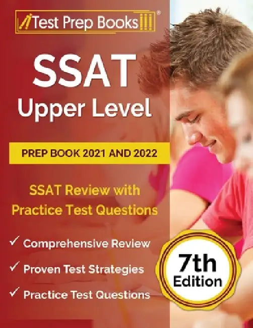 SSAT Upper Level Prep Book 2021 and 2022: SSAT Review with Practice Test Questions [7th Edition] by Joshua Rueda