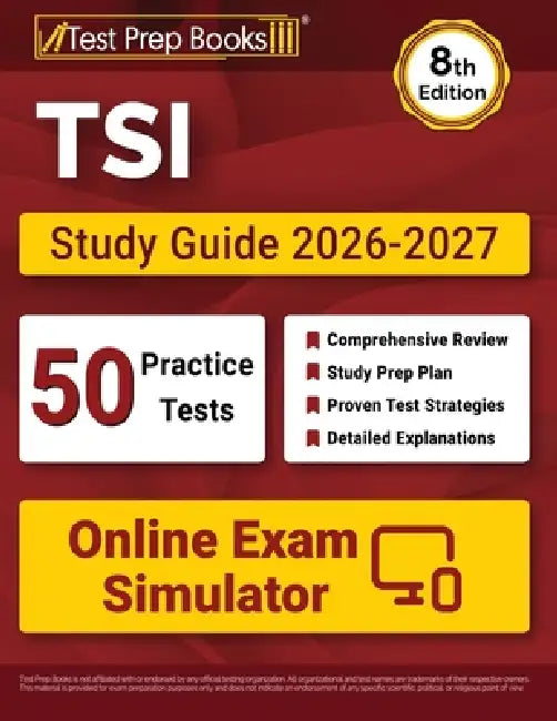 TSI Study Guide 2026-2027: 50 Full-Length Practice Tests + Online Exam Simulator + TSI Test Prep Book for Texas [8th Edition] by Lydia Morrison