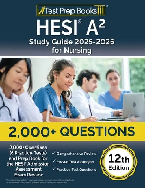 HESI A2 Study Guide 2025-2026 Nursing: 2,000+ Questions (6 Practice Tests) and Prep Book for the HESI Admission Assessment Exam Review [12th Edition] by Lydia Morrison