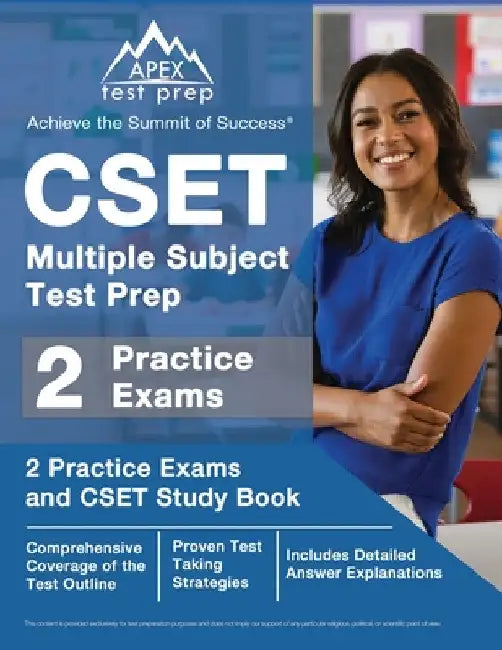 CSET Multiple Subject Test Prep: 2 Practice Exams and CSET Study Book [Includes Detailed Answer Explanations] by J. M. Lefort