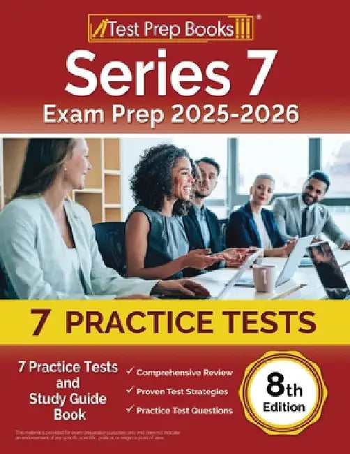 Series 7 Exam Prep 2025-2026: 7 Practice Tests and Study Guide Book [8th Edition] by Lydia Morrison