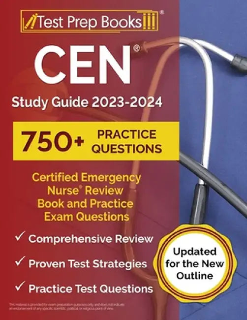 CEN Study Guide: Certified Emergency Nurse Review Book and Practice Exam Questions [Updated for the New Outline] by Joshua Rueda