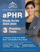 aPHR Study Guide 2023-2024: 3 Practice Tests and aPHR Exam Certification Prep Book [Includes Detailed Answer Explanations] by J. M. Lefort