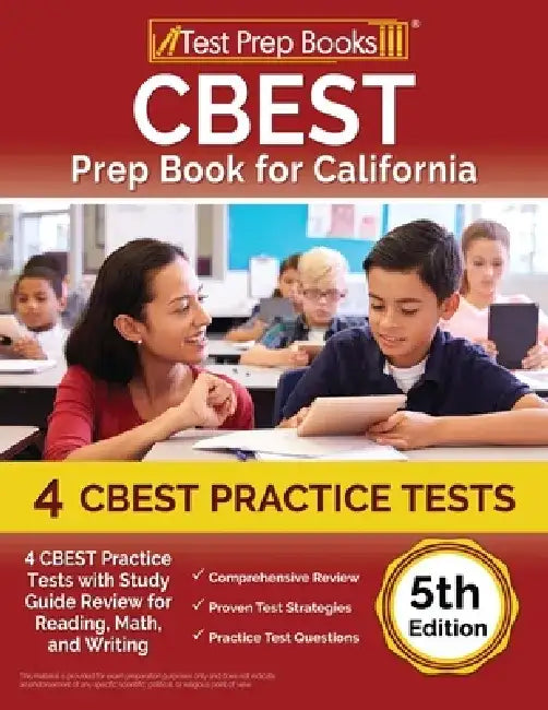 CBEST Prep Book for California: 4 CBEST Practice Tests with Study Guide Review for Reading, Math, and Writing [5th Edition] by Joshua Rueda