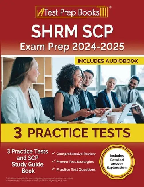 SHRM SCP Exam Prep 2025-2026: 3 Practice Tests and SCP Study Guide Book [Includes Detailed Answer Explanations] by Lydia Morrison