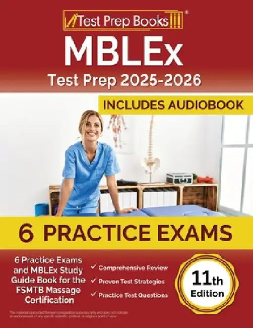 MBLEx Test Prep 2025-2026: 6 Practice Exams and MBLEx Study Guide Book for the FSMTB Massage Certification [11th Edition] by Joshua Rueda