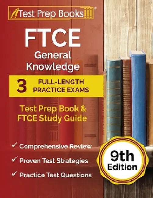 FTCE General Knowledge Test Prep Book: 3 Full-Length Practice Exams and FTCE Study Guide [9th Edition] by Joshua Rueda