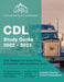 CDL Study Guide 2022-2023: CDL Manual for Exam Prep and Practice Test Questions Book [Includes Detailed Answer Explanations] by J. M. Lefort